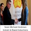 Sean Michael Andrews - Instant & Rapid Inductions
