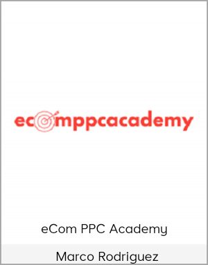 Marco Rodriguez - eCom PPC Academy