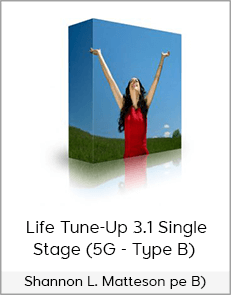 Shannon L. Matteson - Life Tune-Up 3.1 Single Stage (5G - Type B)