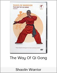 Shaolin Warrior - The Way Of Qi Gong