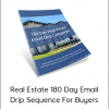 Shayne Hillier - Real Estate 180 Day Email Drip Sequence For Buyers