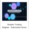 Simpler Trading - Raghee - Submarket Sonar