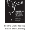 Soaring Crane Qigong – master Zhao Jinxiang