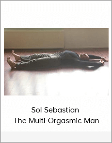 Sol Sebastian - The Multi-Orgasmic Man