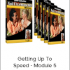 Speed Seduction 3.0 - Getting Up To Speed - Module 5