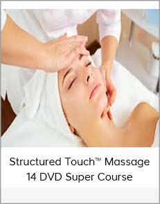 Structured Touch Massage - 14 DVD Super Course