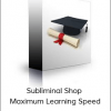 Subliminal Shop - Maximum Learning Speed