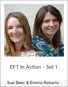 Sue Beer & Emma Roberts - EFT In Action - Set 1