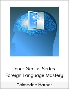 Talmadge Harper - Inner Genius Series - Foreign Language Mastery