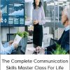 The Complete Communication Skills Master Class For Life