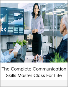 The Complete Communication Skills Master Class For Life