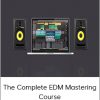 The Complete EDM Mastering Course