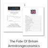 The Fate Of Britain From Armstrongeconomics