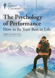 The Great Courses - The Psychology Of Performance - How to Be Your Best in Life
