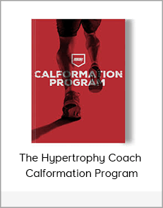 The Hypertrophy Coach - Calformation Program