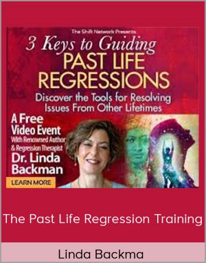 The Past Life Regression Training - Linda Backma