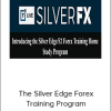 The Silver Edge Forex Training Program