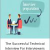 The Successful Technical Interview For Interviewers