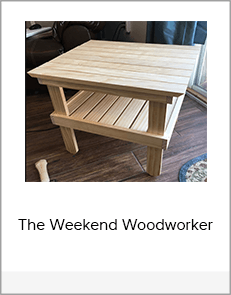 The Weekend Woodworker