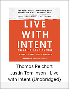 Thomas Reichart, Justin Tomlinson - Live with Intent (Unabridged)