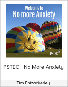 Tim Phizackerley - PSTEC - No More Anxiety