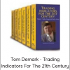 Tom Demark - Trading Indicators For The 21th Century