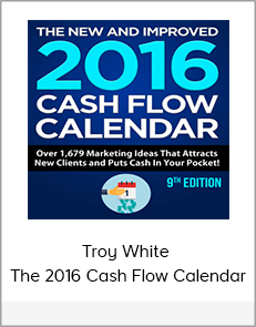 Troy White - The 2016 Cash Flow Calendar