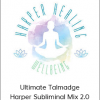 Ultimate Talmadge Harper Subliminal Mix 2.0Ultimate Talmadge Harper Subliminal Mix 2.0