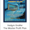 Vadym Graifer - The Master Profit Plan