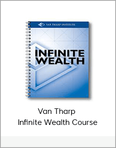 Van Tharp - Infinite Wealth Course