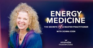 Vishen Lakhiani & Donna Eden - Energy Medicine: The Secrets of a Master Practitione
