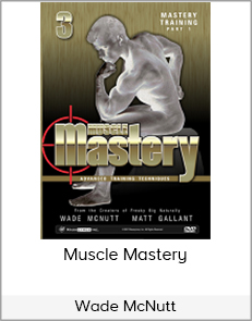 Wade McNutt - Muscle Mastery