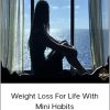 Weight Loss For Life With Mini Habits