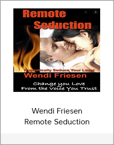 Wendi Friesen - Remote Seduction