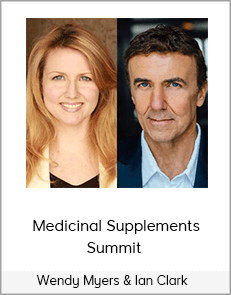 Wendy Myers & Ian Clark - Medicinal Supplements Summit