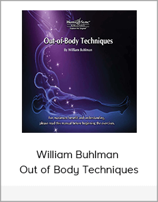William Buhlman – Out of Body Techniques
