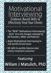 William Matulich - Motivational Interviewing Eliciting Clients' Own Arguments for Change