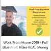 Work From Home 2019 - Full Blue Print Make REAL Money