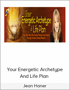 Your Energetic Archetype And Life Plan - Jean Haner