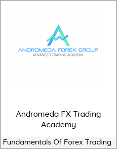 Fundamentals Of Forex Trading - Andromeda FX Trading Academy