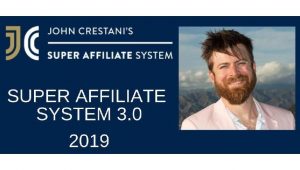 John Crestani - Super Affiliate System 3 2019
