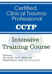 Eric Gentry And Robert Rhoton - Certified Clinical Trauma Professional Intensive Training Course