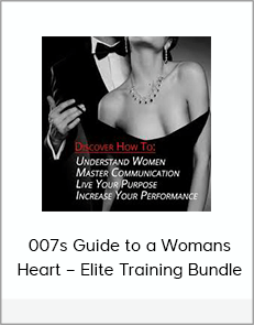 007s Guide to a Womans Heart – Elite Training Bundle