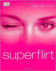 Tracey Cox – How To Be A Superflirt