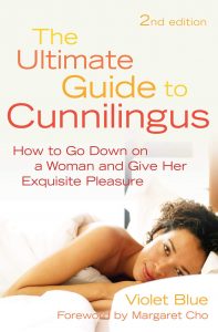 Violet Blue – The Ultimate Guide to Cunnilingus How To Go Down On A Woman And Give Her Exquisite Pleasure