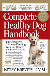The Complete Pet Care Guide To A Happy, Healthy Dog & Puppy