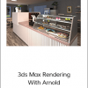 Aaron F. Ross – 3ds Max Rendering With Arnold
