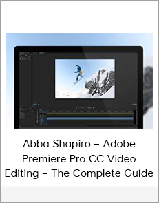 Abba Shapiro – Adobe Premiere Pro CC Video Editing – The Complete Guide