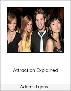 Adams Lyons – Attraction Explained