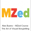 Alex Buono – MZed Course – The Art of Visual Storytelling
